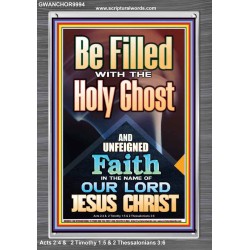 BE FILLED WITH THE HOLY GHOST  Righteous Living Christian Portrait  GWANCHOR9994  "25x33"