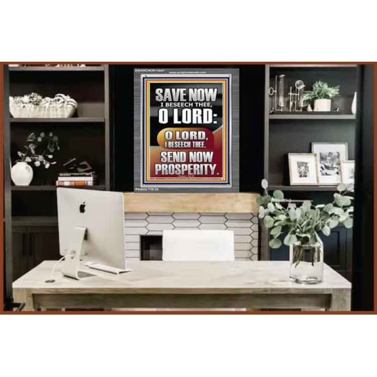 O LORD SAVE AND PLEASE SEND NOW PROSPERITY  Contemporary Christian Wall Art Portrait  GWANCHOR13047  