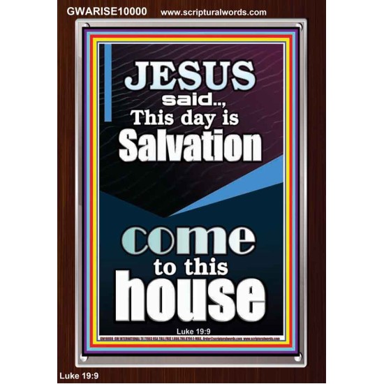 SALVATION IS COME TO THIS HOUSE  Unique Scriptural Picture  GWARISE10000  