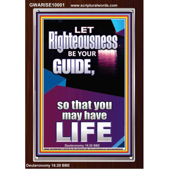 LET RIGHTEOUSNESS BE YOUR GUIDE  Unique Power Bible Picture  GWARISE10001  