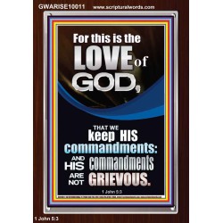 THE LOVE OF GOD IS TO KEEP HIS COMMANDMENTS  Ultimate Power Portrait  GWARISE10011  "25x33"