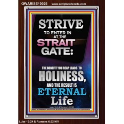 STRAIT GATE LEADS TO HOLINESS THE RESULT ETERNAL LIFE  Ultimate Inspirational Wall Art Portrait  GWARISE10026  "25x33"