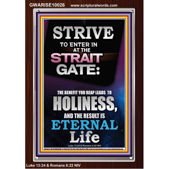 STRAIT GATE LEADS TO HOLINESS THE RESULT ETERNAL LIFE  Ultimate Inspirational Wall Art Portrait  GWARISE10026  