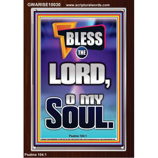 BLESS THE LORD O MY SOUL  Eternal Power Portrait  GWARISE10030  