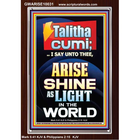 TALITHA CUMI ARISE SHINE AS LIGHT IN THE WORLD  Church Portrait  GWARISE10031  