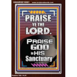 PRAISE GOD IN HIS SANCTUARY  Art & Wall Décor  GWARISE10061  "25x33"