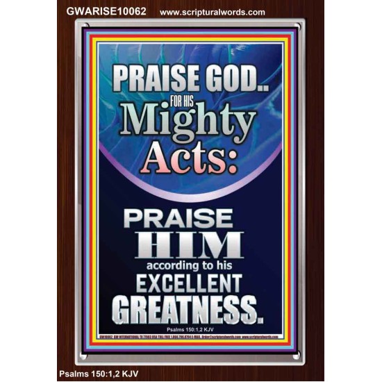 PRAISE FOR HIS MIGHTY ACTS AND EXCELLENT GREATNESS  Inspirational Bible Verse  GWARISE10062  