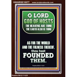 O LORD GOD OF HOST CREATOR OF HEAVEN AND THE EARTH  Unique Bible Verse Portrait  GWARISE10077  "25x33"