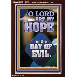 THOU ART MY HOPE IN THE DAY OF EVIL O LORD  Scriptural Décor  GWARISE11803  "25x33"