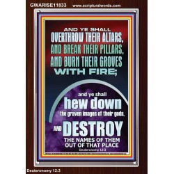 OVERTHROW THEIR ALTARS AND BREAK THEIR PILLARS  Custom Wall Scriptural Art  GWARISE11833  "25x33"