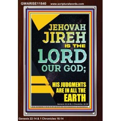 JEHOVAH JIREH HIS JUDGEMENT ARE IN ALL THE EARTH  Custom Wall Décor  GWARISE11840  "25x33"