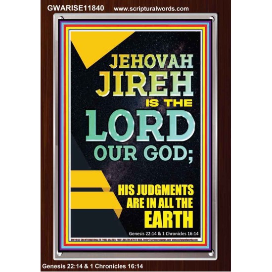JEHOVAH JIREH HIS JUDGEMENT ARE IN ALL THE EARTH  Custom Wall Décor  GWARISE11840  