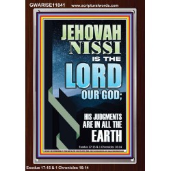 JEHOVAH NISSI HIS JUDGMENTS ARE IN ALL THE EARTH  Custom Art and Wall Décor  GWARISE11841  "25x33"
