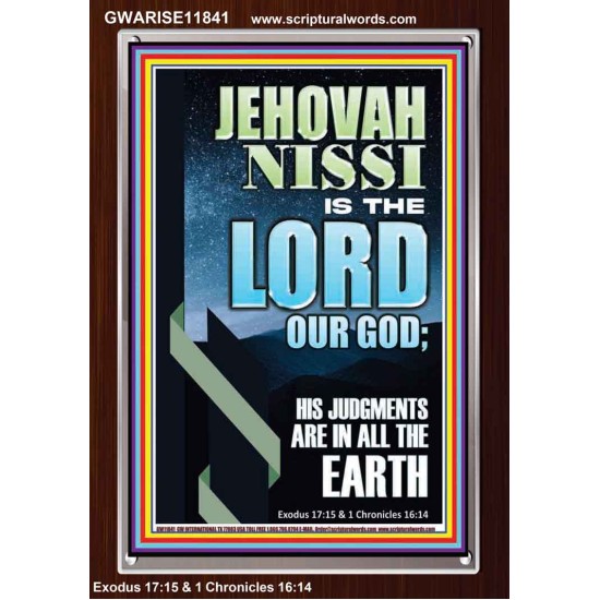 JEHOVAH NISSI HIS JUDGMENTS ARE IN ALL THE EARTH  Custom Art and Wall Décor  GWARISE11841  