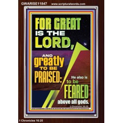 THE LORD IS GREATLY TO BE PRAISED  Custom Inspiration Scriptural Art Portrait  GWARISE11847  