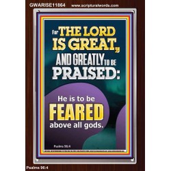 THE LORD IS GREAT AND GREATLY TO PRAISED FEAR THE LORD  Bible Verse Portrait Art  GWARISE11864  "25x33"