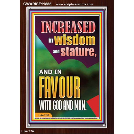 INCREASED IN WISDOM AND STATURE AND IN FAVOUR WITH GOD AND MAN  Righteous Living Christian Picture  GWARISE11885  