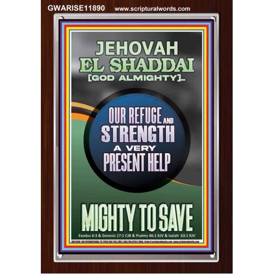 JEHOVAH EL SHADDAI GOD ALMIGHTY A VERY PRESENT HELP MIGHTY TO SAVE  Ultimate Inspirational Wall Art Portrait  GWARISE11890  