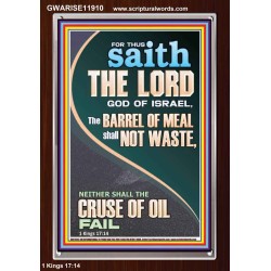 THE BARREL OF MEAL SHALL NOT WASTE NOR THE CRUSE OF OIL FAIL  Unique Power Bible Picture  GWARISE11910  "25x33"