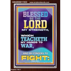 THE LORD MY STRENGTH WHICH TEACHETH MY HANDS TO WAR  Children Room  GWARISE11933  