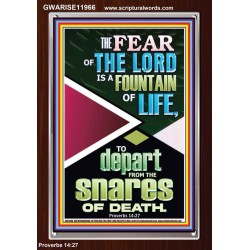 THE FEAR OF THE LORD IS THE FOUNTAIN OF LIFE  Large Scripture Wall Art  GWARISE11966  "25x33"