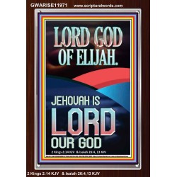 THE LORD GOD OF ELIJAH JEHOVAH IS LORD OUR GOD  Scripture Wall Art  GWARISE11971  "25x33"