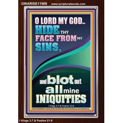 HIDE THY FACE FROM MY SINS AND BLOT OUT ALL MINE INIQUITIES  Scriptural Portrait Signs  GWARISE11989  "25x33"