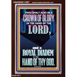 A CROWN OF GLORY AND A ROYAL DIADEM  Christian Quote Portrait  GWARISE11997  "25x33"