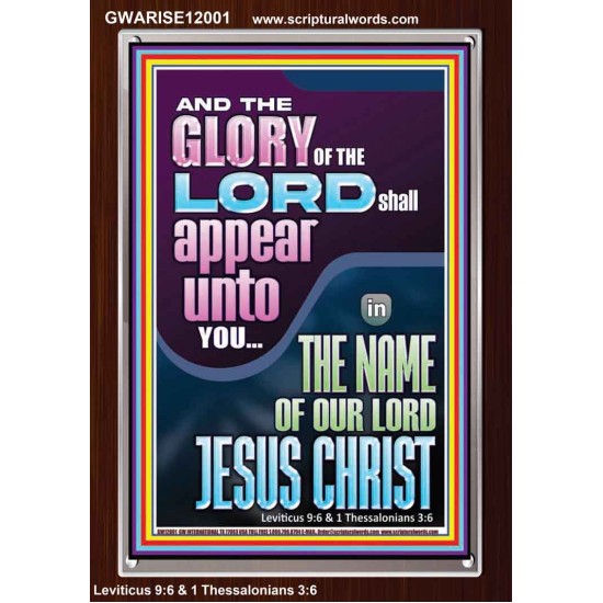 THE GLORY OF THE LORD SHALL APPEAR UNTO YOU  Contemporary Christian Wall Art  GWARISE12001  