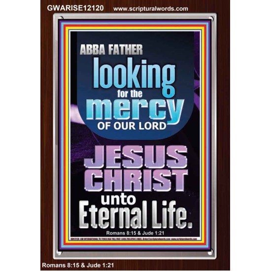 LOOKING FOR THE MERCY OF OUR LORD JESUS CHRIST UNTO ETERNAL LIFE  Bible Verses Wall Art  GWARISE12120  