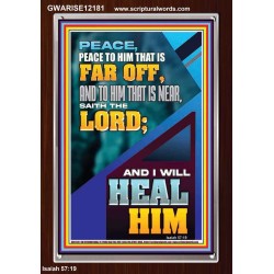 PEACE TO HIM THAT IS FAR OFF SAITH THE LORD  Bible Verses Wall Art  GWARISE12181  "25x33"