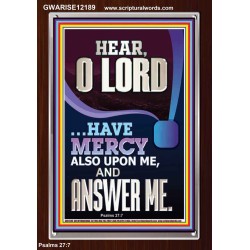 O LORD HAVE MERCY ALSO UPON ME AND ANSWER ME  Bible Verse Wall Art Portrait  GWARISE12189  "25x33"