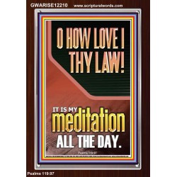 THY LAW IS MY MEDITATION ALL DAY  Bible Verses Wall Art & Decor   GWARISE12210  