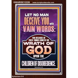 LET NO MAN DECEIVE YOU WITH VAIN WORDS  Church Picture  GWARISE12226  "25x33"