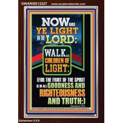 NOW ARE YE LIGHT IN THE LORD WALK AS CHILDREN OF LIGHT  Children Room Wall Portrait  GWARISE12227  "25x33"