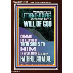 LET THEM THAT SUFFER ACCORDING TO THE WILL OF GOD  Christian Quotes Portrait  GWARISE12265  "25x33"