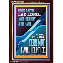 I WILL HOLD THY RIGHT HAND FEAR NOT I WILL HELP THEE  Christian Quote Portrait  GWARISE12268  "25x33"