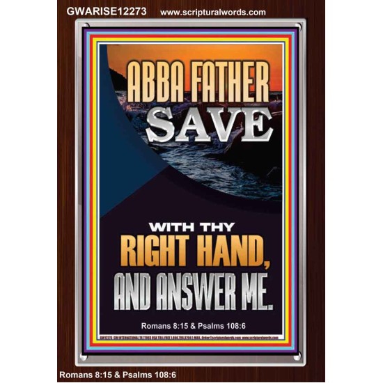 ABBA FATHER SAVE WITH THY RIGHT HAND AND ANSWER ME  Scripture Art Prints Portrait  GWARISE12273  