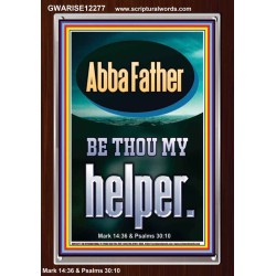 ABBA FATHER BE THOU MY HELPER  Biblical Paintings  GWARISE12277  "25x33"
