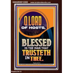 BLESSED IS THE MAN THAT TRUSTETH IN THEE  Scripture Art Prints Portrait  GWARISE12282  "25x33"