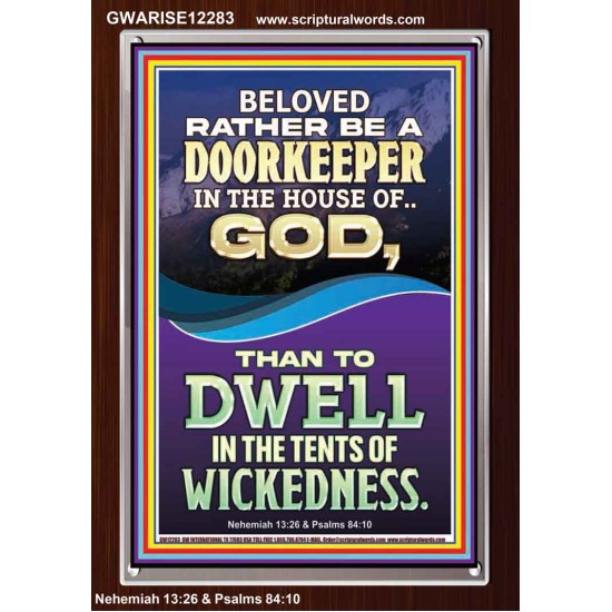 RATHER BE A DOORKEEPER IN THE HOUSE OF GOD THAN IN THE TENTS OF WICKEDNESS  Scripture Wall Art  GWARISE12283  