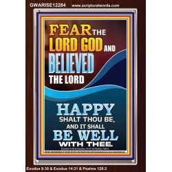 FEAR AND BELIEVED THE LORD AND IT SHALL BE WELL WITH THEE  Scriptures Wall Art  GWARISE12284  "25x33"