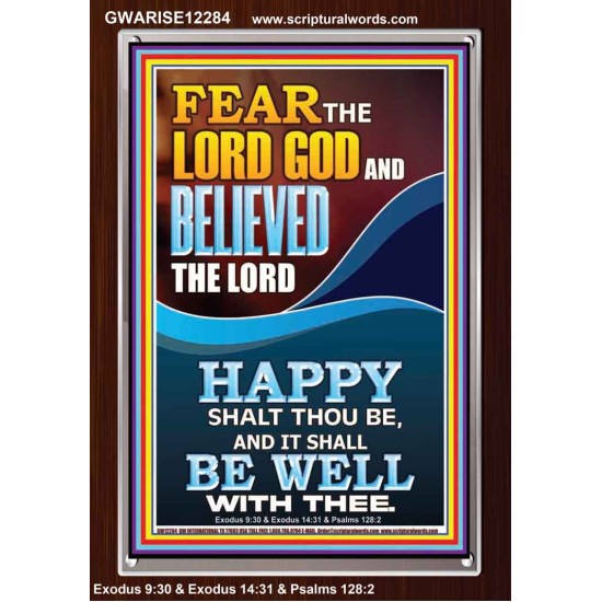 FEAR AND BELIEVED THE LORD AND IT SHALL BE WELL WITH THEE  Scriptures Wall Art  GWARISE12284  