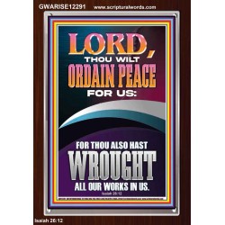 ORDAIN PEACE FOR US O LORD  Christian Wall Art  GWARISE12291  "25x33"