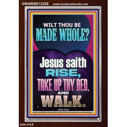 RISE TAKE UP THY BED AND WALK  Custom Wall Scripture Art  GWARISE12326  "25x33"