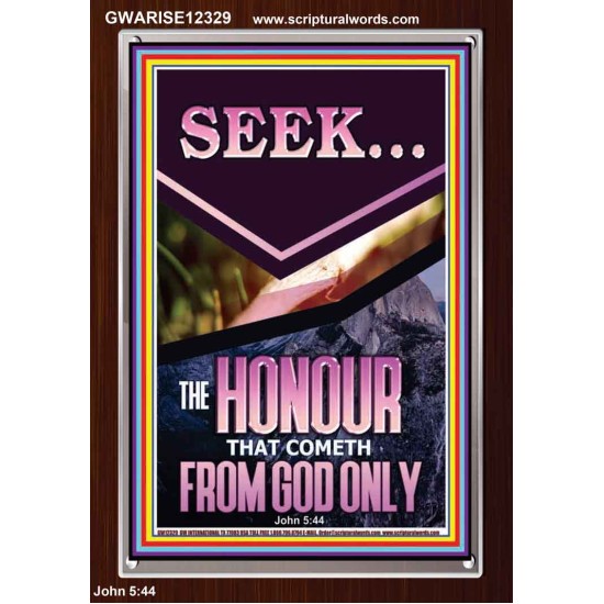 SEEK THE HONOUR THAT COMETH FROM GOD ONLY  Custom Christian Artwork Portrait  GWARISE12329  