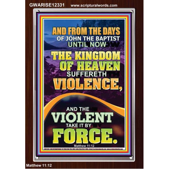 THE KINGDOM OF HEAVEN SUFFERETH VIOLENCE  Unique Scriptural ArtWork  GWARISE12331  