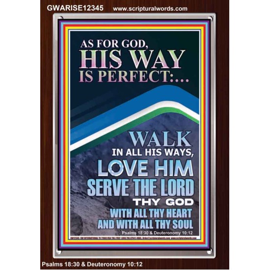 WALK IN ALL HIS WAYS LOVE HIM SERVE THE LORD THY GOD  Unique Bible Verse Portrait  GWARISE12345  