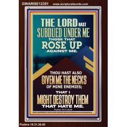 SUBDUED UNDER ME THOSE THAT ROSE UP AGAINST ME  Bible Verse for Home Portrait  GWARISE12351  "25x33"