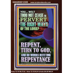 REPENT AND DO WORKS BEFITTING REPENTANCE  Custom Portrait   GWARISE12355  "25x33"